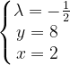 \dpi{120} \left\{\begin{matrix} \lambda =-\frac{1}{2}\\ y=8\; \; \\ x=2\; \; \end{matrix}\right.